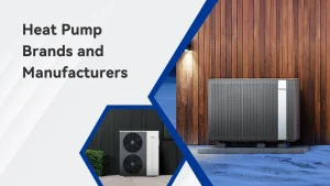 Heat Pump Brands and Manufacturers 